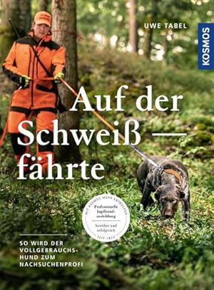 Immagine del venditore per Auf der Schwei�f�hrte : So wird der Vollgebrauchshund zum Nachsuchenprofi venduto da AHA-BUCH GmbH