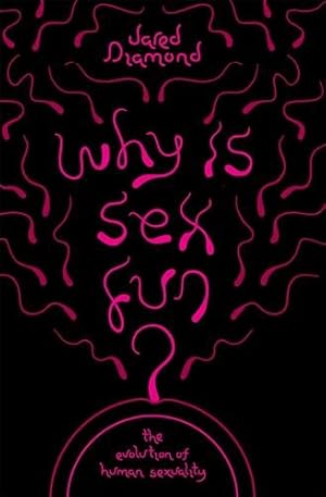 Imagen del vendedor de Why Is Sex Fun? : The Evolution of Human Sexuality a la venta por GreatBookPricesUK