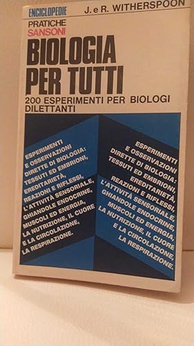 Biologia per tutti. 200 esperimenti per biologi dilettanti.