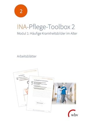 Imagen del vendedor de INA-Pflege-Toolbox 2. Modul 1: Hufige Krankheitsbilder im Alter Arbeitsbltter a la venta por primatexxt Buchversand