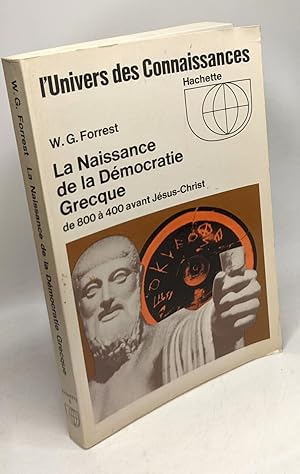 Imagen del vendedor de La naissance de la democratie grecque de 800 a 400 avant Jsus-Christ / L'univers des Connaissances a la venta por crealivres