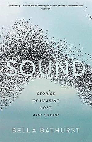 Immagine del venditore per Sound : A Story of Hearing Lost and Found venduto da GreatBookPricesUK