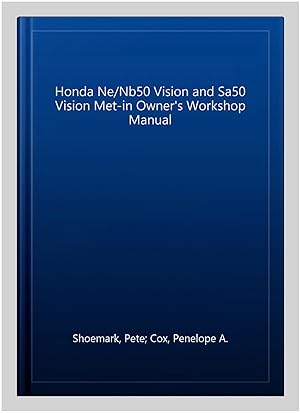 Seller image for Honda Ne/Nb50 Vision and Sa50 Vision Met-in Owner's Workshop Manual for sale by GreatBookPricesUK