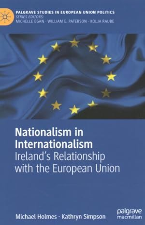 Bild des Verkufers fr Nationalism in Internationalism : Ireland's Relationship With the European Union zum Verkauf von GreatBookPrices