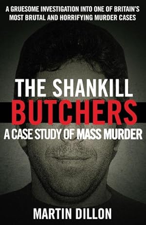 Bild des Verkufers fr The Shankill Butchers : A Case Study of Mass Murder zum Verkauf von Smartbuy