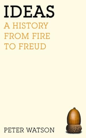 Imagen del vendedor de Ideas : A History From Fire To Freud a la venta por GreatBookPricesUK