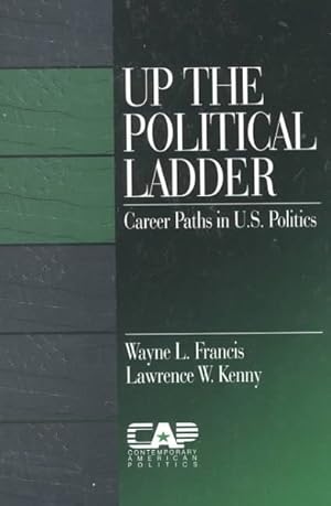 Image du vendeur pour Up the Political Ladder : Career Paths in U.S. Politics mis en vente par GreatBookPricesUK