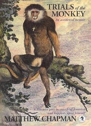 Seller image for Trials of the Monkey: A Darwin Goes in Search of America and Happens Upon Himself for sale by WeBuyBooks