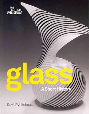 Seller image for Glass : A Short History for sale by GreatBookPricesUK