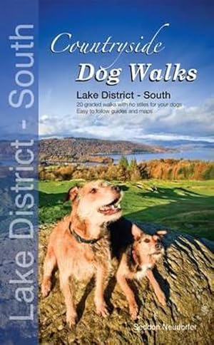 Bild des Verkufers fr Countryside Dog Walks - Lake District South : 20 Graded Walks with No Stiles for Your Dogs zum Verkauf von Smartbuy