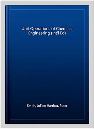 Image du vendeur pour Unit Operations of Chemical Engineering (Int'l Ed) mis en vente par GreatBookPricesUK