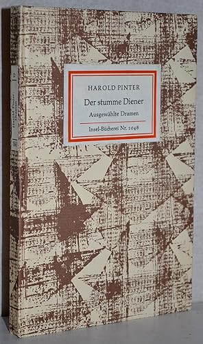 Immagine del venditore per Der stumme Diener. Ausgewhlte Dramen. (The dumb waiter. Tea party. Old times). A. d. Engl. v. Willy H. Thiem, Renate u. Martin Esslin. Ausw. u. Nachw. v. Klaus Khler. venduto da Antiquariat Reinsch