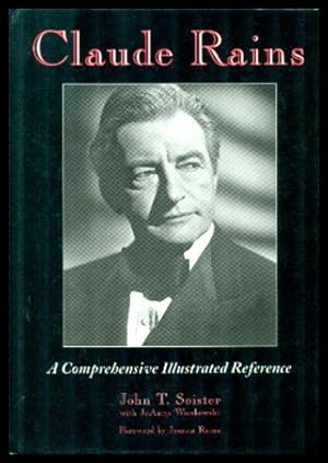 CLAUDE RAINS - A Comprehensive Illustrated Reference