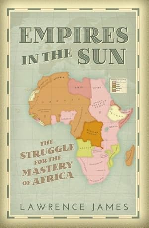 Seller image for Empires in the Sun : The Struggle for the Mastery of Africa for sale by GreatBookPricesUK