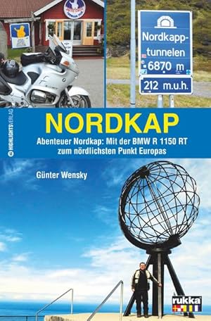 Bild des Verkufers fr Nordkap : Abenteuer Nordkap: Mit der BMW R 1150 RT zum nrdlichsten Punkt Europas zum Verkauf von Smartbuy