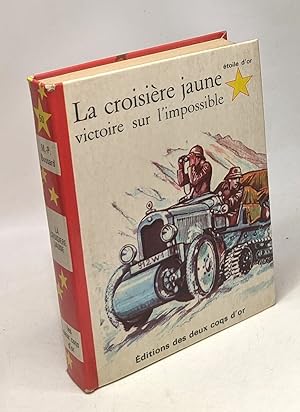 Image du vendeur pour La croisire jaune victoire de l'impossible - collection toile d'or n50 mis en vente par crealivres