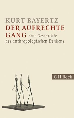 Imagen del vendedor de Der aufrechte Gang : Eine Geschichte des anthropologischen Denkens a la venta por Smartbuy