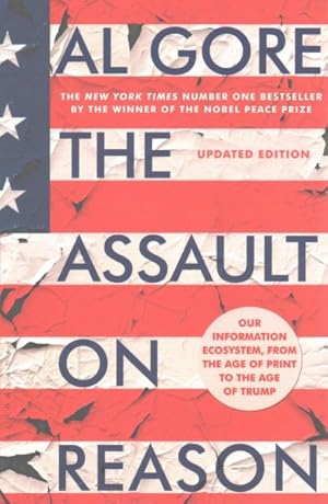 Imagen del vendedor de Assault on Reason 2017 : Our Information Ecosystem, from the Age of Print to the Age of Trump a la venta por GreatBookPricesUK