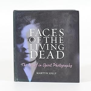 Image du vendeur pour Faces of the Living Dead. The Belief in Spirit Photography mis en vente par Quagga Books ABA ; ILAB