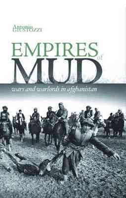 Bild des Verkufers fr Empires of Mud : Wars and Warlords in Afghanistan zum Verkauf von GreatBookPricesUK