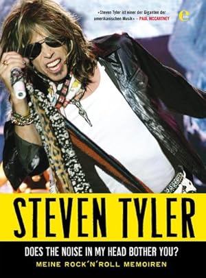 Seller image for Steven Tyler - Does The Noise In My Head Bother You : Meine Rock'N Roll Memoiren for sale by Smartbuy