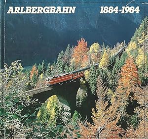 Bild des Verkufers fr Arlbergbahn 1884 - 1984. zum Verkauf von Lewitz Antiquariat