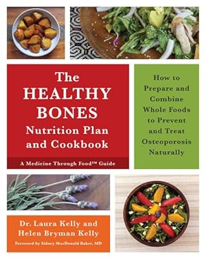 Seller image for Healthy Bones Nutrition Plan and Cookbook : How to Prepare and Combine Whole Foods to Prevent and Treat Osteoporosis Naturally for sale by GreatBookPricesUK