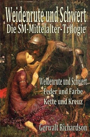 Bild des Verkufers fr Weidenrute und Schwert : Die SM-Mittelalter-Trilogie zum Verkauf von Smartbuy