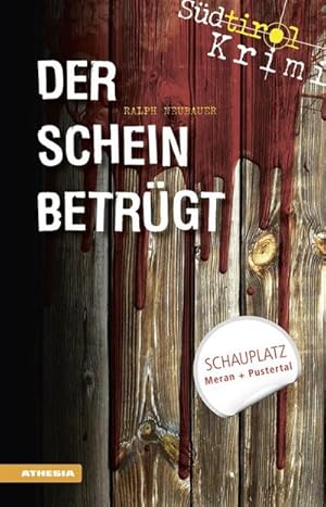 Seller image for Der Schein betrgt : Sdtirolkrimi Band 4 for sale by Smartbuy