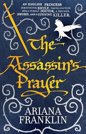 Immagine del venditore per The Assassin's Prayer : A Medieval Princess is Bound for Sicily. Travelling with her: a Female Doctor, a Precious Sword, and a Cunning Killer. venduto da Smartbuy