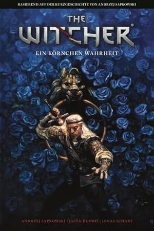 Bild des Verkufers fr The Witcher: Ein Krnchen Wahrheit : Basierend auf der Kurzgeschichte von Andrzej Sapkowski zum Verkauf von Smartbuy