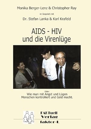 Bild des Verkufers fr HIV  AIDS und die Virenlge : Oder: Wie man mit Angst und Lgen Menschen kontrolliert und Geld macht. zum Verkauf von Smartbuy