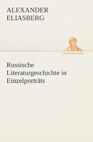 Bild des Verkufers fr Russische Literaturgeschichte in Einzelportrts zum Verkauf von Smartbuy