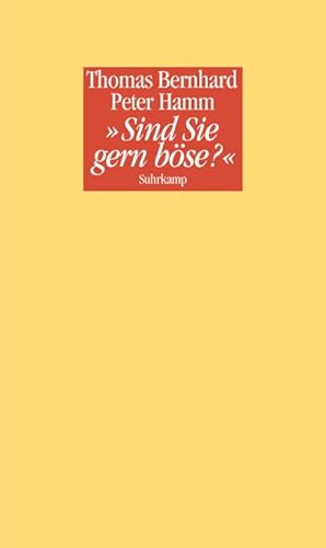 Immagine del venditore per Sind Sie gern bse? : Ein Nachtgesprch zwischen Thomas Bernhard und Peter Hamm venduto da Smartbuy