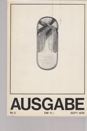 Ausgabe. Nr. 2. September 1976. "Ausgabe", ein Literatur- und Kulturmagazin; hrsg. v. Armin Hunde...