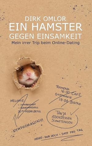 Bild des Verkufers fr Ein Hamster gegen Einsamkeit : Mein irrer Trip beim Online-Dating zum Verkauf von Smartbuy