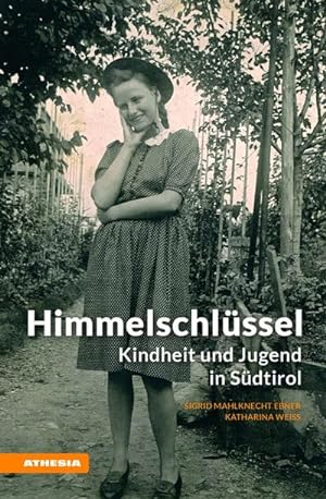 Seller image for Himmelschlssel : Kindheit und Jugend in Sdtirol for sale by Smartbuy