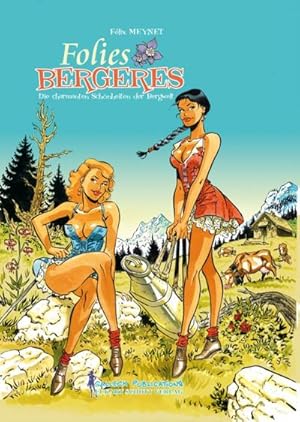 Seller image for Folies Bergeres : Die charmanten Schnheiten der Bergwelt for sale by Smartbuy