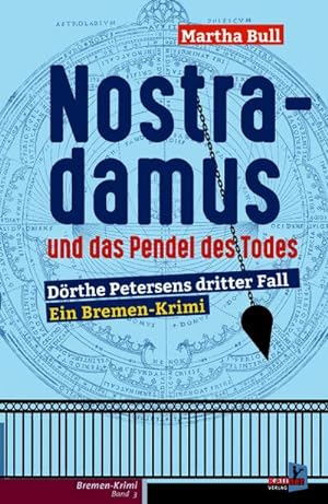 Bild des Verkufers fr Nostradamus und das Pendel des Todes : Bremen-Krimi Drthe Petersen Band 3 zum Verkauf von Smartbuy
