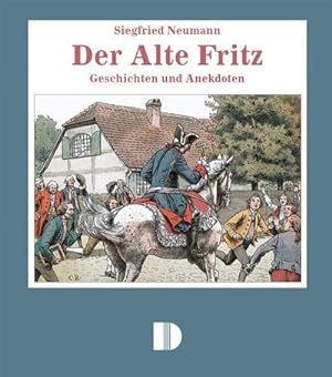 Seller image for Der Alte Fritz : Geschichten und Anekdoten aus dem 'Volksmund' for sale by Smartbuy