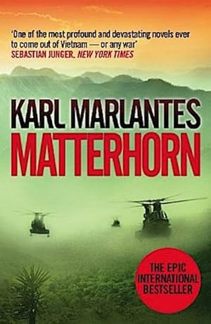 Bild des Verkufers fr Matterhorn, English edition : A Novel of the Vietnam War. Nominiert: IMPAC DUBLIN LITERARY AWARD 2012, Ausgezeichnet: CENTER FOR FICTION FIRST NOVEL PRIZE 2010 zum Verkauf von Smartbuy