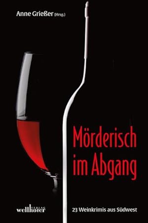 Seller image for Mrderisch im Abgang : 23 Weinkrimis aus Sdwest for sale by Smartbuy