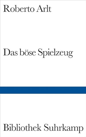 Imagen del vendedor de Das bse Spielzeug : Roman. Nachw. v. Juan Villoro. Deutsche Erstausgabe a la venta por Smartbuy