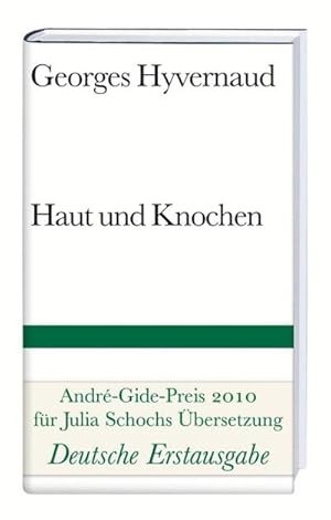 Bild des Verkufers fr Haut und Knochen : Roman. Ausgezeichnet mit dem Andr-Gide-Preis fr deutsch-franzsische Literaturbersetzungen 2010 zum Verkauf von Smartbuy