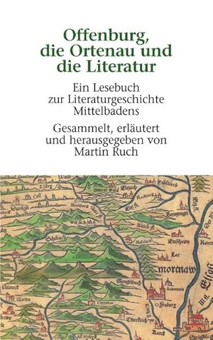 Seller image for Offenburg, die Ortenau und die Literatur : Ein Lesebuch zur Literaturgeschichte Mittelbadens for sale by Smartbuy