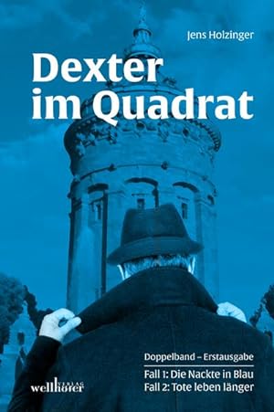 Seller image for Dexter im Quadrat : Doppelband: Die Nackte in Blau; Tote leben lnger for sale by Smartbuy