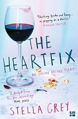 Seller image for The Heartfix : An Online Dating Diary for sale by Smartbuy