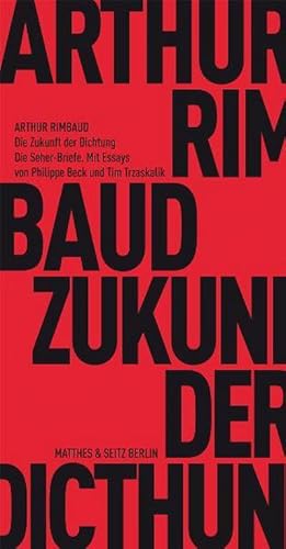 Bild des Verkufers fr Die Zukunft der Dichtung : Rimbauds Seher-Briefe zum Verkauf von Smartbuy