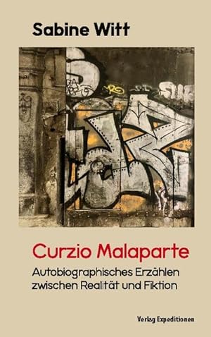 Imagen del vendedor de Curzio Malaparte : Autobiographisches Erzhlen zwischen Realitt und Fiktion a la venta por Smartbuy