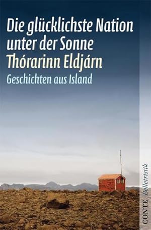 Seller image for Die glcklichste Nation unter der Sonne : Geschichten aus Island for sale by Smartbuy